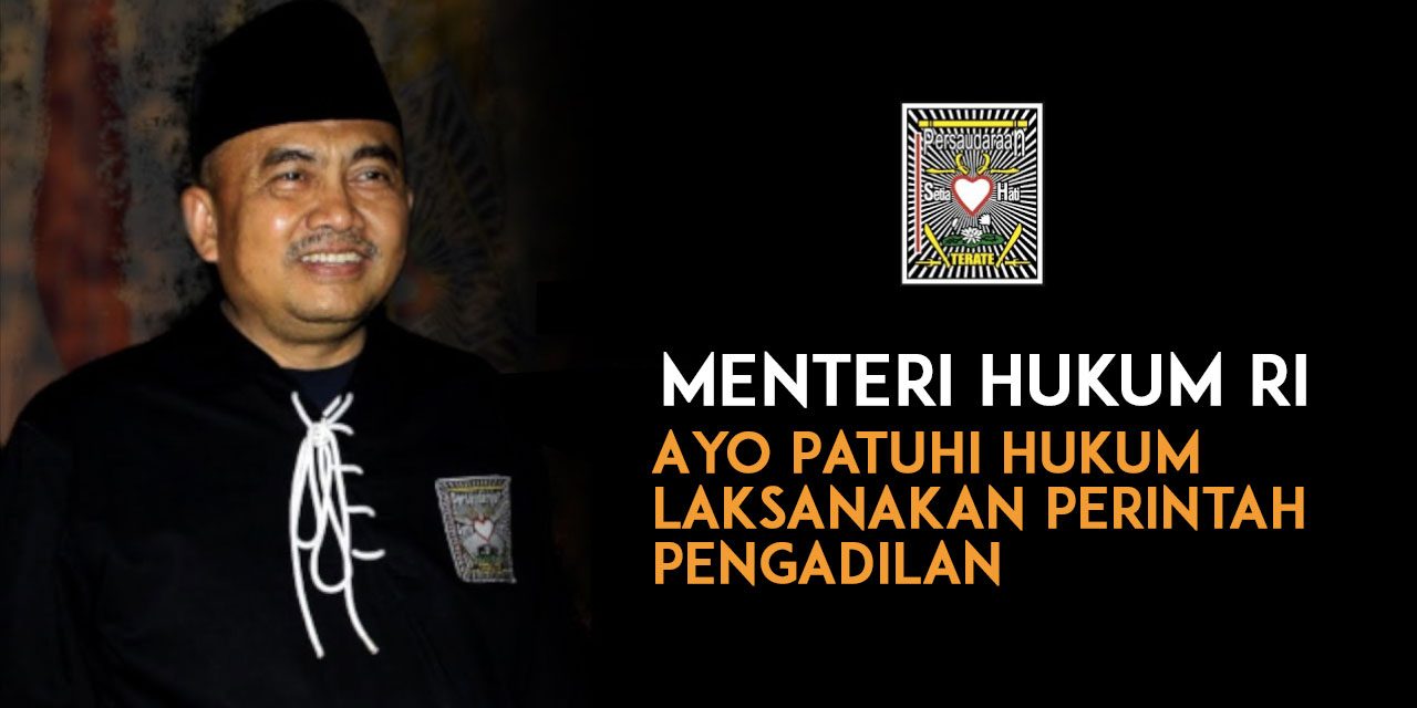 Menteri Hukum RI Harusnya Patuhi Hukum! Pulihkan Badan Hukum PSHT